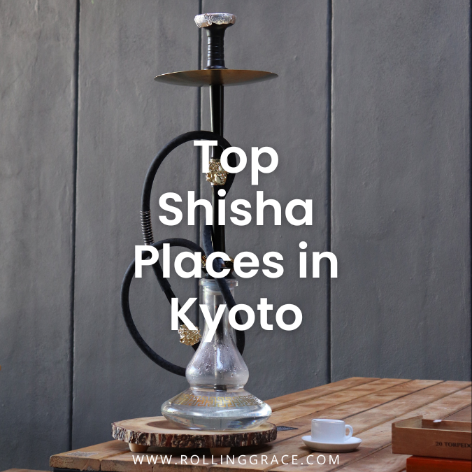 Top 12 Best Shisha in Kyoto, Japan