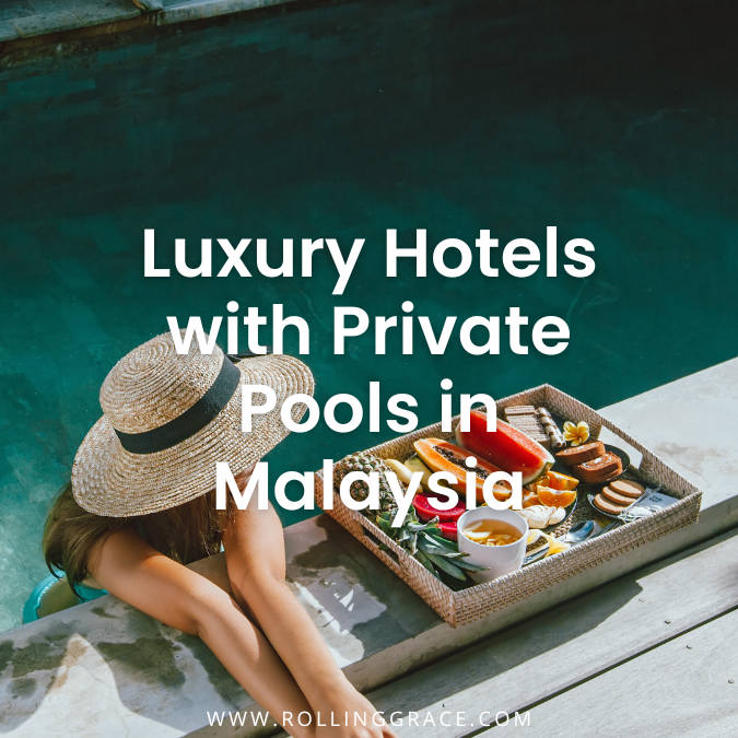 Top 7 Hotels with Private Pools in Malaysia