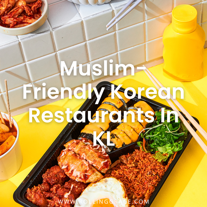Discover the 8 Best Halal Korean Restaurants in Kuala Lumpur