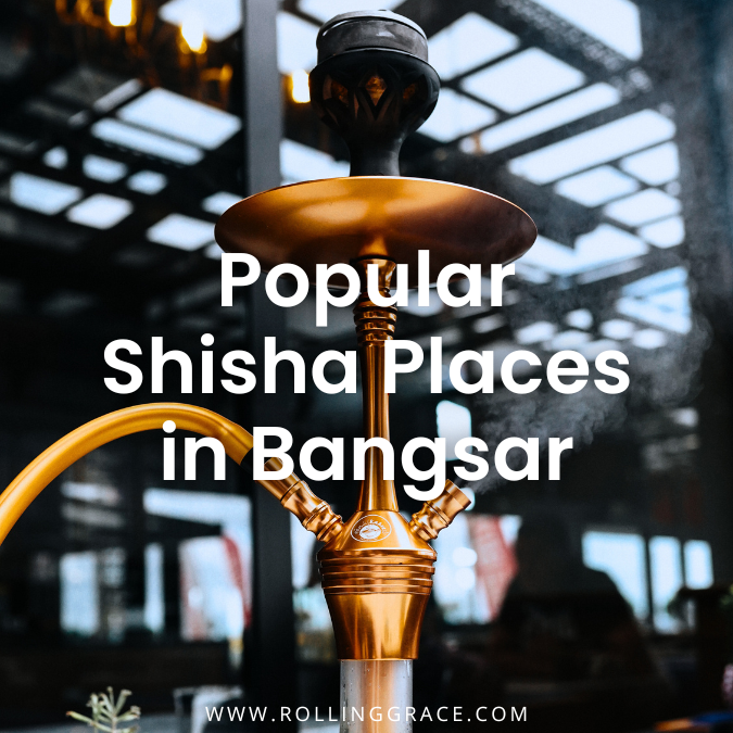Best Shisha in Bangsar: 7 Top Lounges and Bars