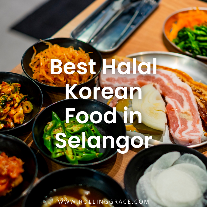 6 Best Halal Korean Restaurants in Selangor You Need to Try