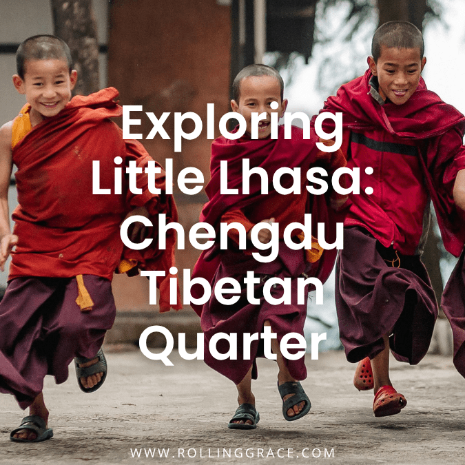 Little Lhasa, Tibetan Quarter Chengdu: 7 Travel Tips to Know