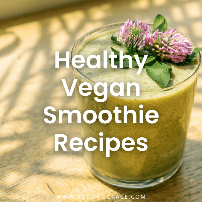 5 Easy Vegan Smoothie Recipes You Can Make in 2 Minutes
