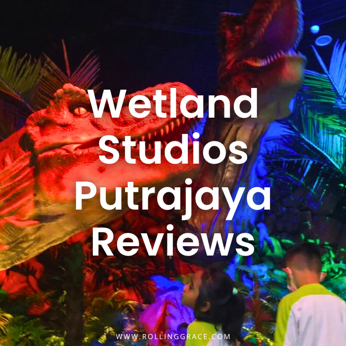 Wetland Studios Putrajaya: 9 Reasons Children Love to Visit!