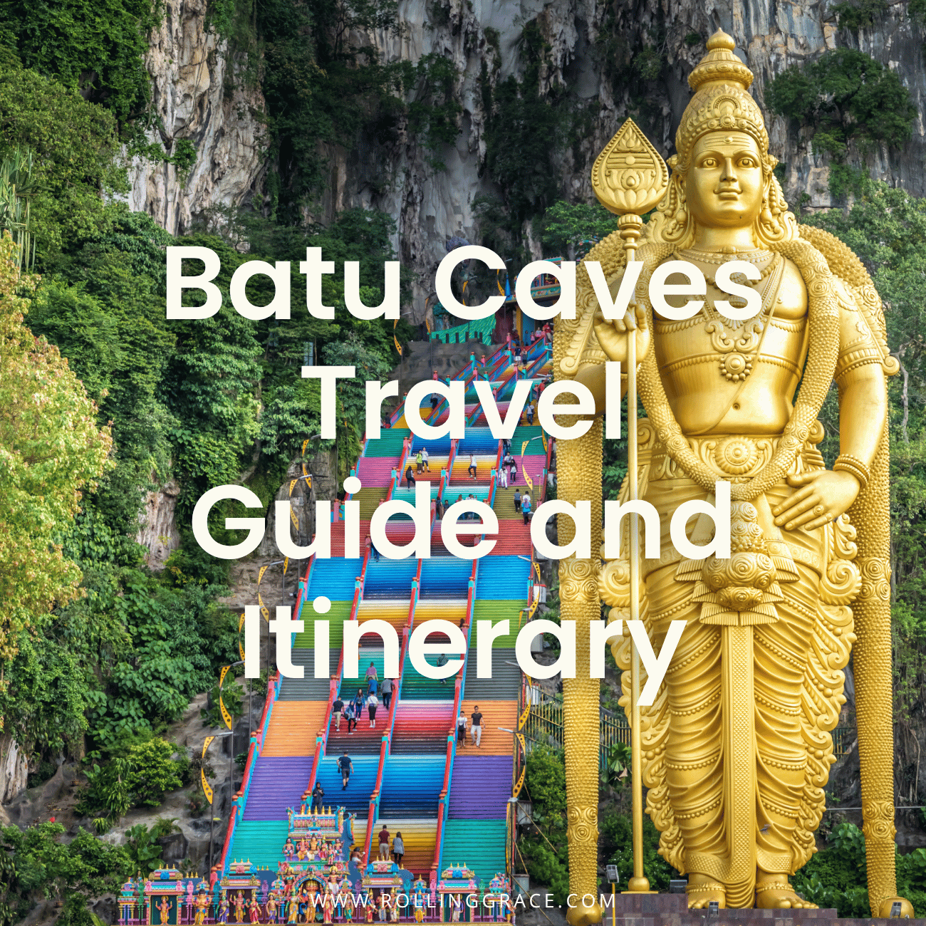 Batu Caves Travel Guide: 10 Tips for an Amazing First Visit